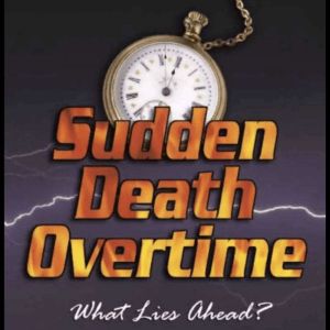 Sudden Death Overtime: What Lies Ahead?