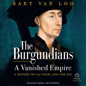 The Burgundians, Bart van Loo