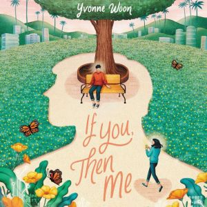 If You, Then Me, Yvonne Woon