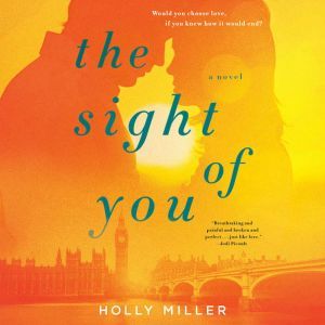 The Sight of You, Holly Miller