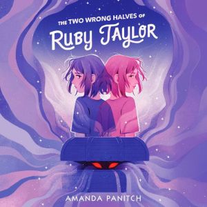 The Two Wrong Halves of Ruby Taylor, Amanda Panitch
