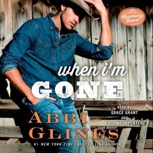 When Im Gone, Abbi Glines