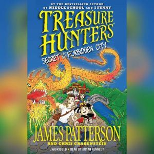 Treasure Hunters: Secret of the Forbidden City, James Patterson
