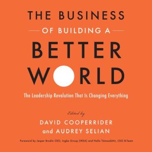 The Business of Building a Better Wor..., David Cooperrider