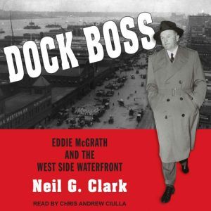 Dock Boss, Neil G. Clark