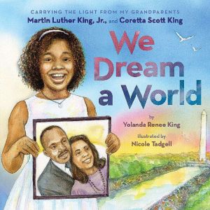 We Dream a World Carrying the Light ..., Yolanda Renee King