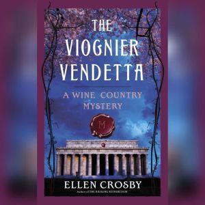 The Viognier Vendetta, Ellen Crosby