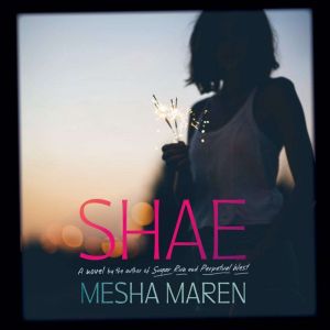 Shae, Mesha Maren