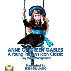 Anne Of Green Gables  A Young Person..., Lucy Maud Montgomery