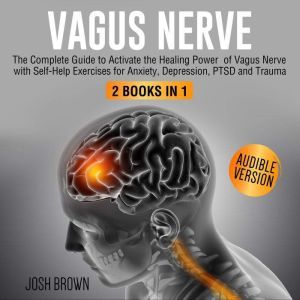 Vagus Nerve 2 books in 1, Josh Brown