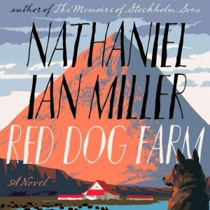 Red Dog Farm, Nathaniel Ian Miller