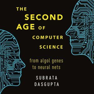 The Second Age of Computer Science, Subrata Dasgupta