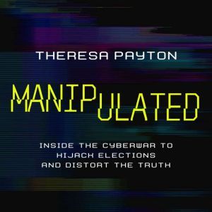 Manipulated, Theresa Payton