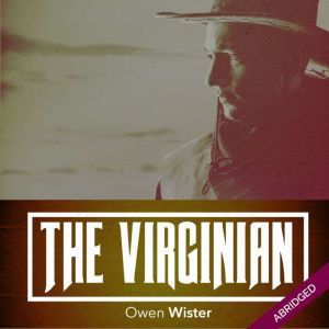 Virginian, Owen Wister