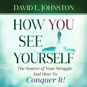 How You See Yourself, David L Johnston