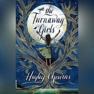 The Turnaway Girls, Hayley Chewins