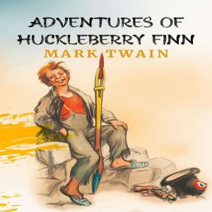 The Adventures of Huckleberry Finn T..., Mark Twain