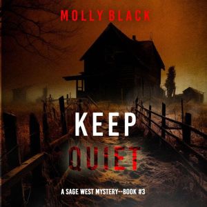 Keep Quiet A Sage West FBI Suspense ..., Molly Black