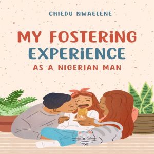 My Fostering Experience as A Nigerian..., Chi Ose