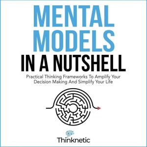 Mental Models In A Nutshell, Thinknetic