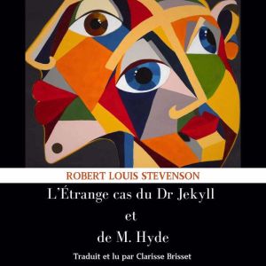 Ltrange cas du Dr Jekyll et de M. Hyde: (traduite de l'anglais version Franaise)