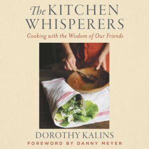 The Kitchen Whisperers, Dorothy Kalins