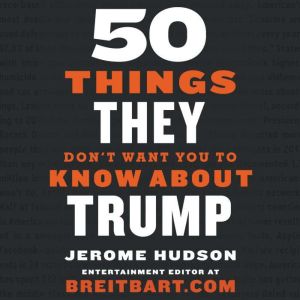 50 Things They Dont Want You to Know..., Jerome Hudson
