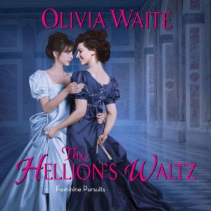 The Hellions Waltz, Olivia Waite