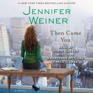 Then Came You, Jennifer Weiner