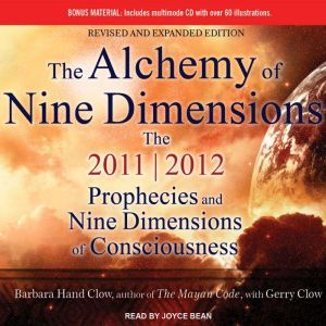 The Alchemy of Nine Dimensions, Barbara Hand Clow
