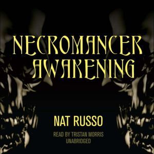 Necromancer Awakening, Nat Russo