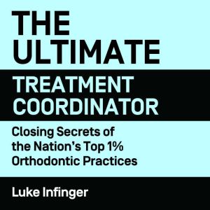 The Ultimate Treatment Coordinator, Luke Infinger