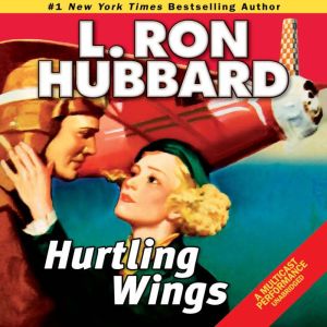 Hurtling Wings, L. Ron Hubbard