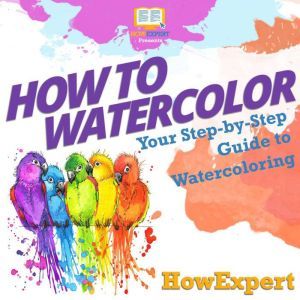 How To Watercolor, HowExpert