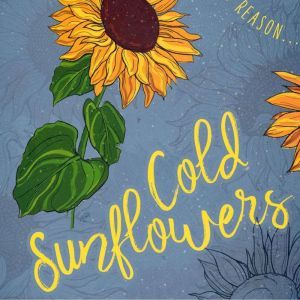 Cold Sunflowers, Mark Sippings