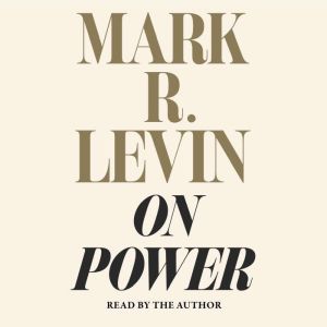 On Power, Mark R. Levin