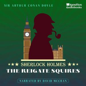 The Reigate Squires, Sir Arthur Conan Doyle