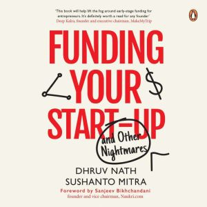 Funding Your Startup And Other Night..., Dhruv Nath