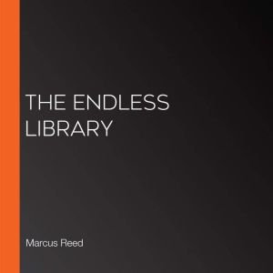 The Endless Library, Marcus Reed