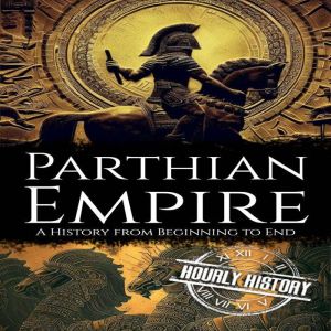 Parthian Empire, Hourly History