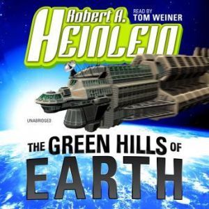 The Green Hills of Earth, Robert A. Heinlein