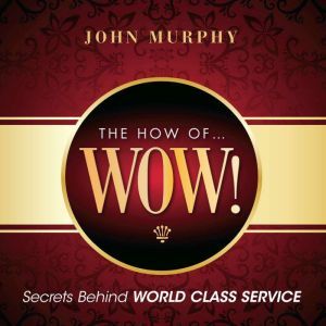 The How of Wow!, John Murphy
