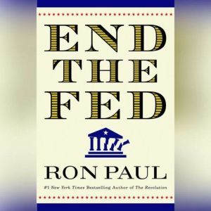 End the Fed, Ron Paul