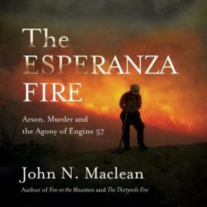 The Esperanza Fire, John Maclean