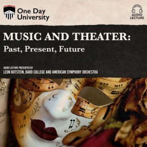 Music and Theater, Leon Botstein