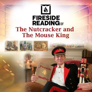 Fireside Reading of The Nutcracker an..., E. T. A. Hoffmann