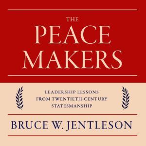 The Peacemakers, Bruce W. Jentleson