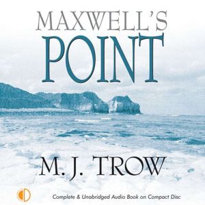 Maxwells Point, M. J. Trow