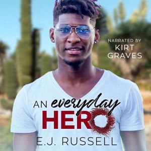 An Everyday Hero, E.J. Russell