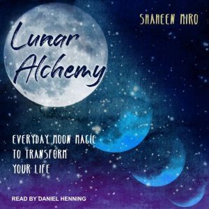 Lunar Alchemy, Shaheen Miro